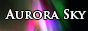 [Image: Aurora%20Sky%20Button%203_zpst0ktiqqb.png]